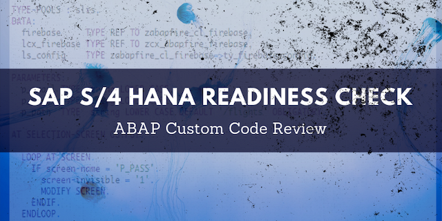 Cover Image for ABAP Custom Code Review for S/4HANA: How-To-Do Guide